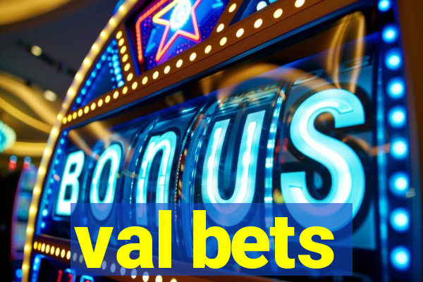 val bets